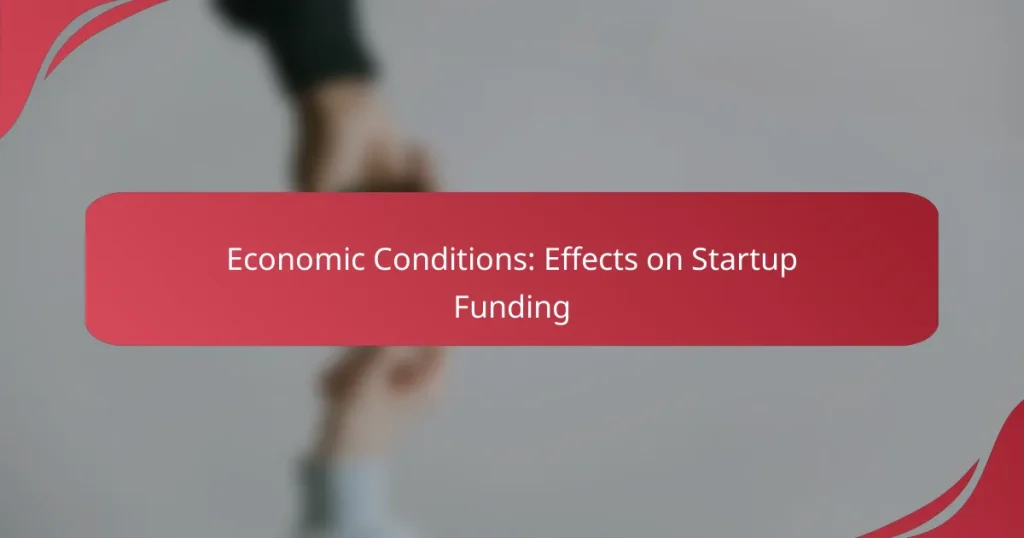 Economic Conditions: Effects on Startup Funding