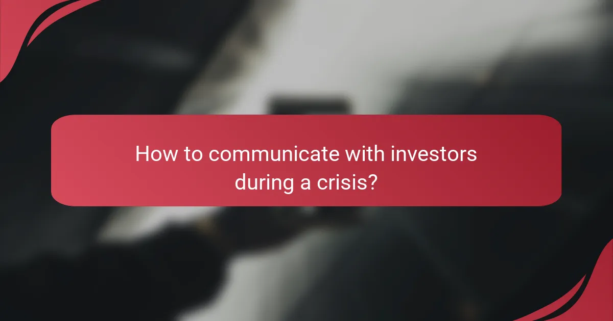 How to communicate with investors during a crisis?