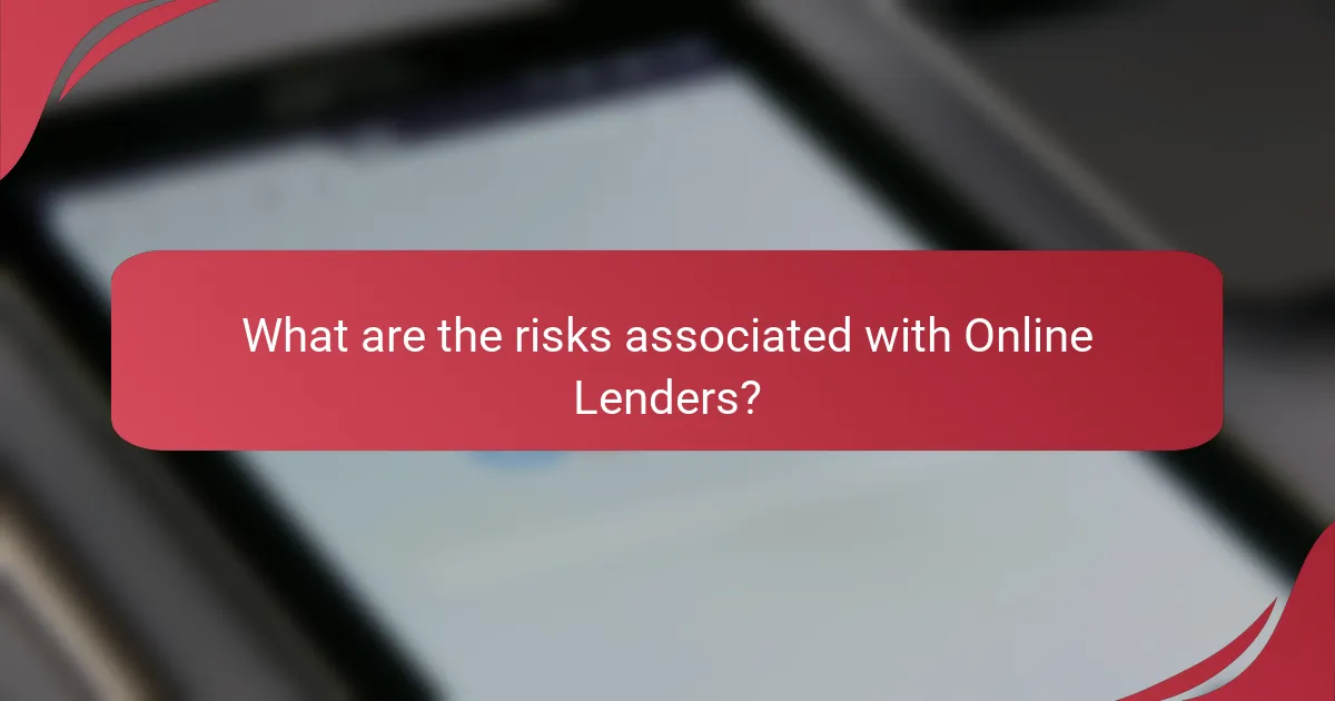What are the risks associated with Online Lenders?