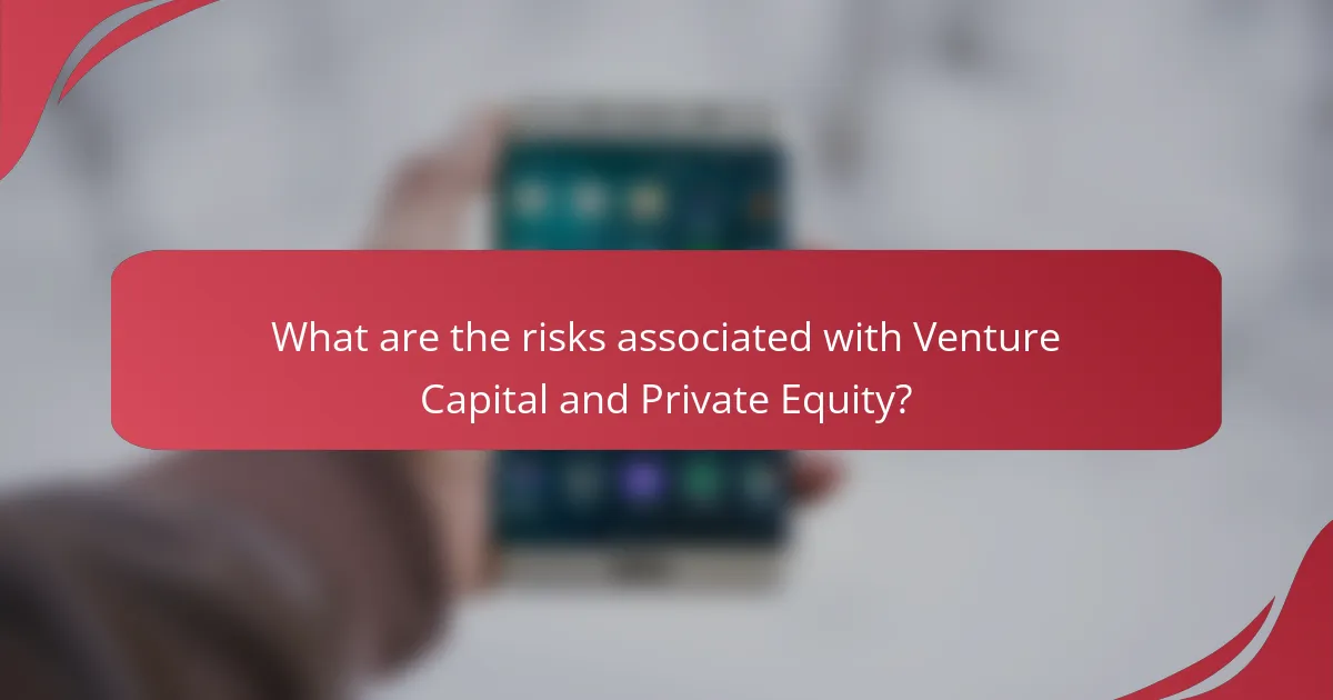 What are the risks associated with Venture Capital and Private Equity?