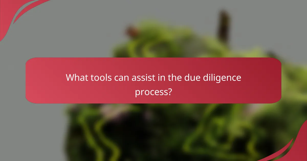 What tools can assist in the due diligence process?
