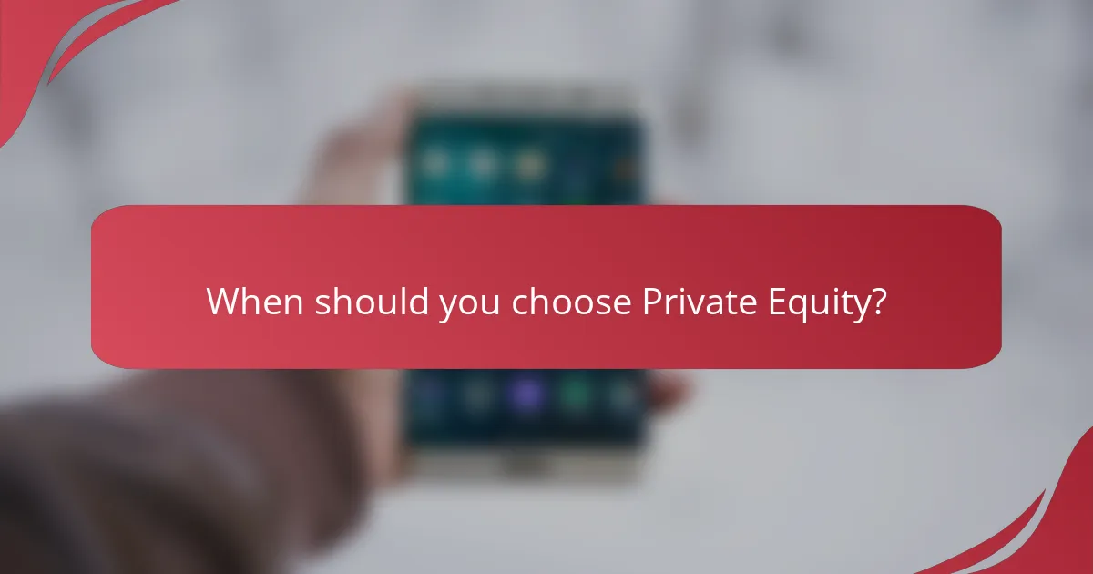When should you choose Private Equity?